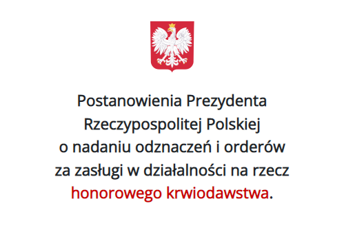 Postanowienia Prezydenta Rzeczypospolitej Polskiej o nadaniu odznaczeń i orderów za zasługi w działalności na rzecz honorowego krwiodawstwa